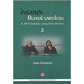İnsanın Ruhsal Varoluşu 2 - Tahir Tahir Özakkaş