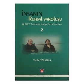 İnsanın Ruhsal Varoluşu - Tahir Özakkaş