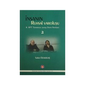 İnsanın Ruhsal Varoluşu - Tahir Özakkaş