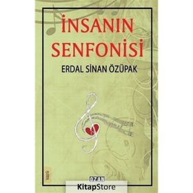 İnsanın Senfonisi - Erdal Sinan Özupak