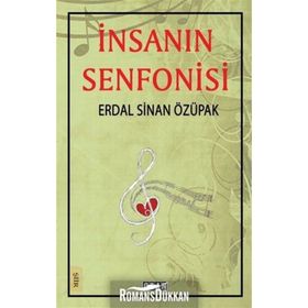 İnsanın Senfonisi - Erdal Sinan Özupak