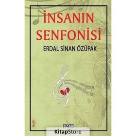 İnsanın Senfonisi - Erdal Sinan Özupak