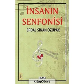 İnsanın Senfonisi - Erdal Sinan Özupak
