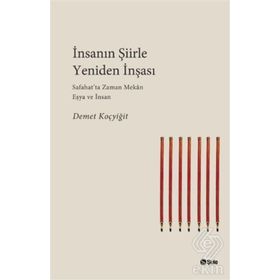 İnsanın Şiirle Yeniden İnşası - Demet Koçyiğit