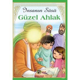 İnsanın Süsü Güzel Ahlak - Figen Koç