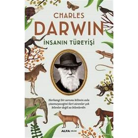 İNSANIN TÜREYİŞİ - CHARLES DARWIN