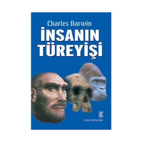 İNSANIN TÜREYİŞİ - CHARLES DARWIN