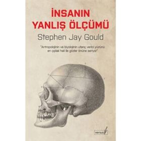 İnsanın Yanlış Ölçümü - Stephen Jay Gould