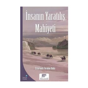 İnsanın Yaratılış Mahiyeti - Erzurumlu İbrahim Hakkı
