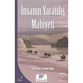 İnsanın Yaratılış Mahiyeti - Erzurumlu İbrahim Hakkı