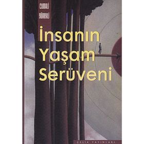 İNSANIN YAŞAM SERÜVENİ - CUMALI YÜREKLİ