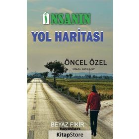 İnsanın Yol Haritası - Öncel Özel