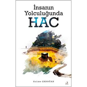 İnsanın Yolculuğunda Hac - Fecr Yayınları