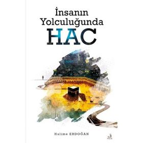 İnsanın Yolculuğunda Hac - Fecr Yayınları