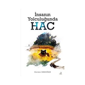 İnsanın Yolculuğunda Hac - Fecr Yayınları