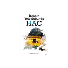 İnsanın Yolculuğunda Hac - Fecr Yayınları