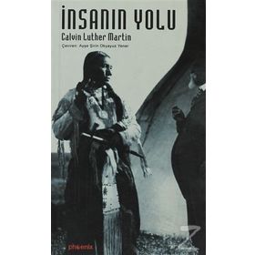 İNSANIN YOLU - CALVIN LUTHER MARTIN