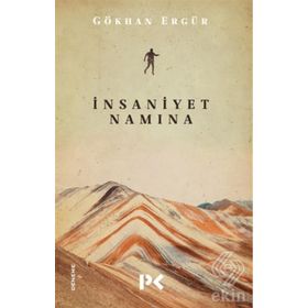 İnsaniyet Namına / Gökhan Ergür