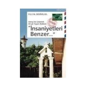 İNSANİYETLERİ BENZER... HATAY´DA ÇOKETNİLİ ORTAK YAŞAM KÜLTÜR - FULAY DOĞRUEL