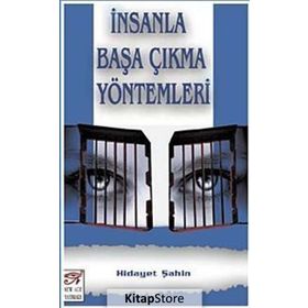 İNSANLA BAŞA ÇIKMA YÖNTEMLERİ - HIDAYET ŞAHİN