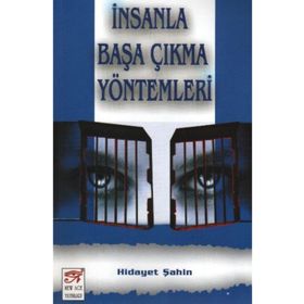İNSANLA BAŞA ÇIKMA YÖNTEMLERİ - HIDAYET ŞAHİN
