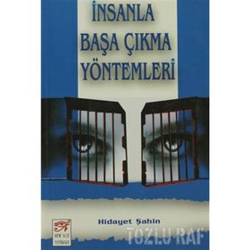 İNSANLA BAŞA ÇIKMA YÖNTEMLERİ - HIDAYET ŞAHİN