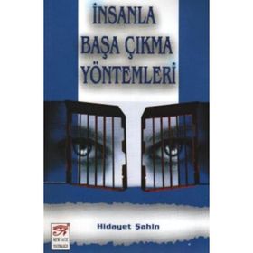 İNSANLA BAŞA ÇIKMA YÖNTEMLERİ - HIDAYET ŞAHİN