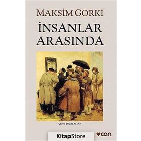 İnsanlar Arasında - Maksim Gorki