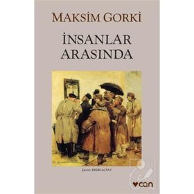 İnsanlar Arasında - Maksim Gorki
