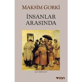 İnsanlar Arasında - Maxim Gorky