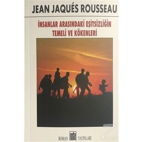 İnsanlar Arasındaki Eşitsizliğin Temeli ve Kökenleri - Jean Jaques Rousseau