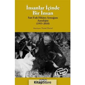 İNSANLAR İÇİNDE BIR İNSAN SAIT FAIK HIKÂYE ARMAĞAN ANTOLOJISI (1955-2007) - NURSEL DURUEL