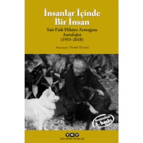 İNSANLAR İÇİNDE BIR İNSAN SAIT FAIK HIKÂYE ARMAĞAN ANTOLOJISI (1955-2007) - NURSEL DURUEL