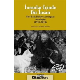 İNSANLAR İÇİNDE BIR İNSAN SAIT FAIK HIKÂYE ARMAĞAN ANTOLOJISI (1955-2007) - NURSEL DURUEL