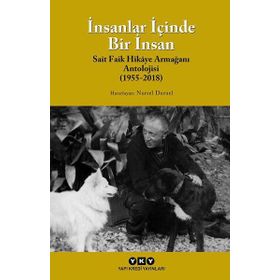 İNSANLAR İÇİNDE BIR İNSAN SAIT FAIK HIKÂYE ARMAĞAN ANTOLOJISI (1955-2007) - NURSEL DURUEL