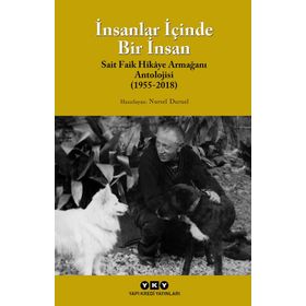 İNSANLAR İÇİNDE BIR İNSAN SAIT FAIK HIKÂYE ARMAĞAN ANTOLOJISI (1955-2007) - NURSEL DURUEL