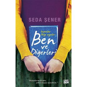 İnsanlar İkiye Ayrılır Ben ve Diğerleri - Seda Şener
