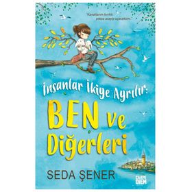 İnsanlar İkiye Ayrılır Ben ve Diğerleri - Seda Şener