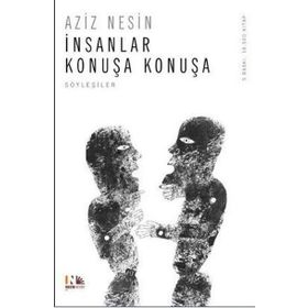 İNSANLAR KONUŞA KONUŞA - AZIZ NESIN