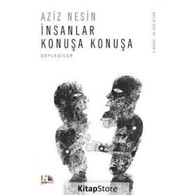 İNSANLAR KONUŞA KONUŞA - AZIZ NESIN