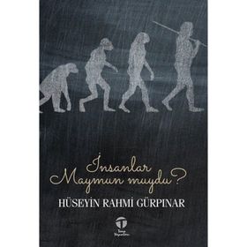 İNSANLAR MAYMUN MUYDU? - HÜSEYİN RAHMI GÜRPINAR