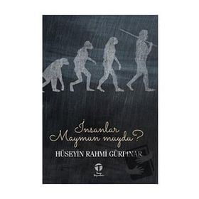 İNSANLAR MAYMUN MUYDU? - HÜSEYİN RAHMI GÜRPINAR