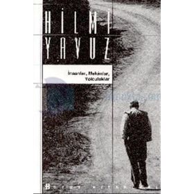 İNSANLAR MEKANLAR YOLCULUKLAR - HILMI YAVUZ