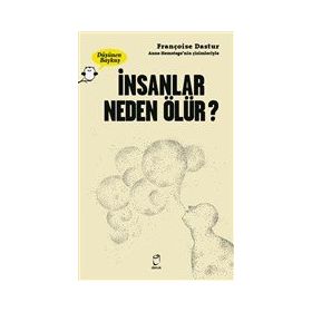 İnsanlar Neden Ölür - Françoise Dastur