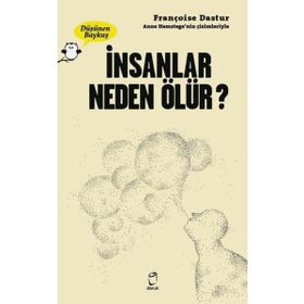İnsanlar Neden Ölür - Françoise Dastur