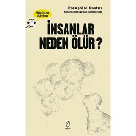 İnsanlar Neden Ölür - Françoise Dastur