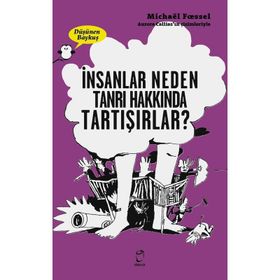 İnsanlar Neden Tanrı Hakkında Tartışırlar? - Michael Foessel