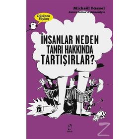 İnsanlar Neden Tanrı Hakkında Tartışırlar? - Michael Foessel