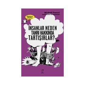 İnsanlar Neden Tanrı Hakkında Tartışırlar? - Michael Foessel