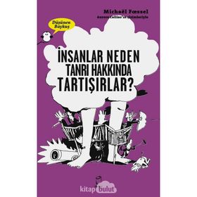 İnsanlar Neden Tanrı Hakkında Tartışırlar? - Michael Foessel